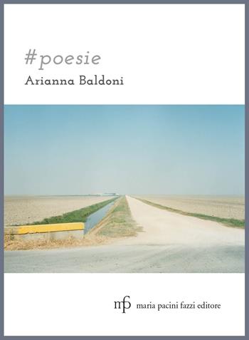 #poesie - Arianna Baldoni - Libro Maria Pacini Fazzi Editore 2021 | Libraccio.it