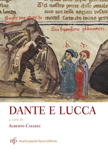 Dante e Lucca  - Libro Maria Pacini Fazzi Editore 2021 | Libraccio.it