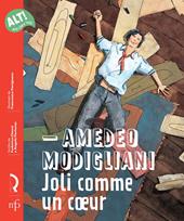 Amedeo Modigliani. Joli comme un coeur