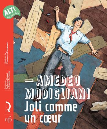 Amedeo Modigliani. Joli comme un coeur - Federica Chezzi, Angela Partenza - Libro Maria Pacini Fazzi Editore 2022, Alt! Arte libera tutti | Libraccio.it