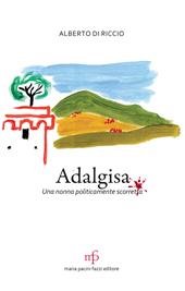 Adalgisa. Una nonna politicamente scorretta