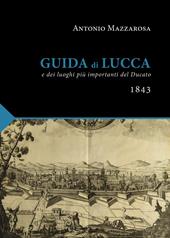 Guida di Lucca (rist. anast. Lucca, 1843)