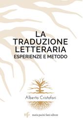 La traduzione letteraria. Esperienze e metodo