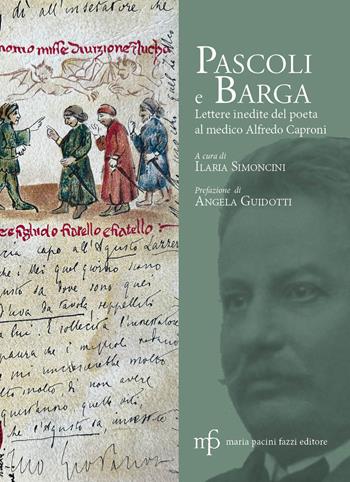 Pascoli e Barga  - Libro Maria Pacini Fazzi Editore 2024 | Libraccio.it