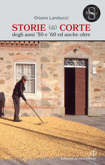 Storie (di) corte - Oriano Landucci - Libro Maria Pacini Fazzi Editore 2024 | Libraccio.it