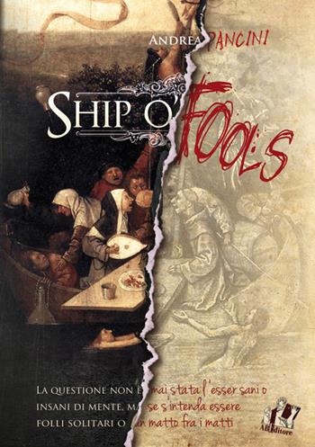 Ship o'Fools - Andrea Pancini - Libro ABEditore 2015 | Libraccio.it