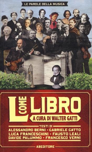 L come libro  - Libro ABEditore 2017, Le parole della musica | Libraccio.it