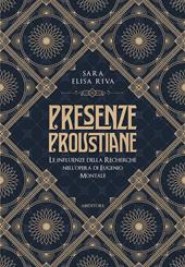 Presenze proustiane. Le influenze della Recherche nell'opera di Eugenio Montale
