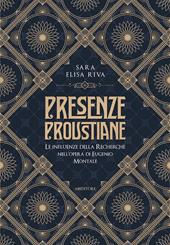 Presenze proustiane. Le influenze della Recherche nell'opera di Eugenio Montale