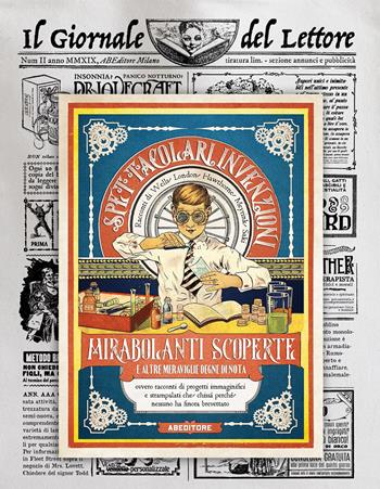 Spettacolari invenzioni, mirabolanti scoperte e altre meraviglie degne di nota. Con gadget - Jack London, Saki, Gustav Meyrink - Libro ABEditore 2019, Piccoli mondi plus | Libraccio.it