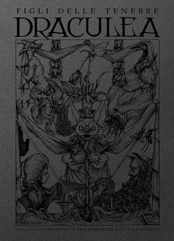 Draculea. Racconti e documenti di veri o presunti atti di vampirismo. Figli delle tenebre  - Libro ABEditore 2020, Piccole guide | Libraccio.it