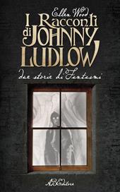 I racconti di Johnny Ludlow. Due storie di fantasmi