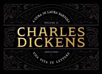 Una vita in lettere. Vol. 2: (1851-1870) - Charles Dickens - Libro ABEditore 2021 | Libraccio.it