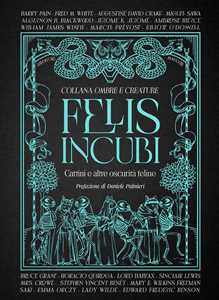 Felis Incubi. Gattini E Altre Oscurità Feline-image