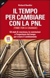 Il tempo per cambiare con la PNL (Time for a change)