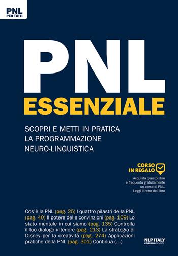 PNL essenziale. Scopri e metti in pratica la programmazione neuro-linguistica - Steve Bavister, Amanda Vickers - Libro Unicomunicazione.it 2013, PNL per tutti | Libraccio.it