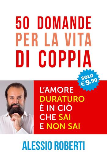 50 domande per la vita di coppia - Alessio Roberti - Libro Unicomunicazione.it 2015 | Libraccio.it