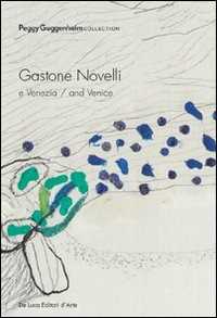 Gastone Novelli E Venezia-And Venice. Catalogo Della Mostra. Ediz. Italiana E Inglese-image