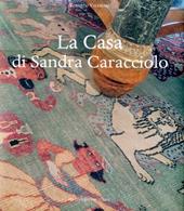 La casa di Sandra Caracciolo