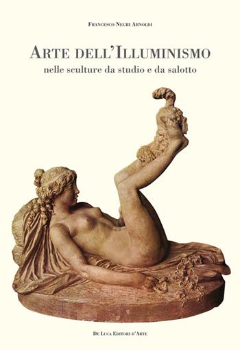 Arte dell'Illuminismo nelle sculture da studio e da salotto - Francesco Negri Arnoldi - Libro De Luca Editori d'Arte 2013, Cammei | Libraccio.it