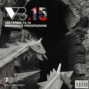 Image of Volterra 73.15. Memoria e prospezione. Un grande evento di creati...