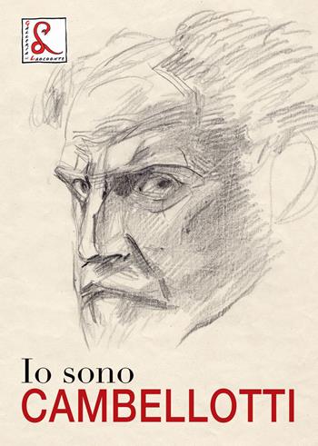 Io sono Cambellotti. Catalogo della mostra (Roma, 19 maggio-16 luglio 2017). Ediz. a colori  - Libro De Luca Editori d'Arte 2017 | Libraccio.it