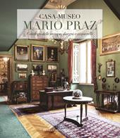 Casa-museo Mario Praz. Catalogo delle stampe, disegni e acquerelli. Ediz. a colori