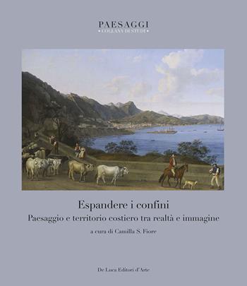 Espandere i confini. Paesaggio e territorio costiero tra realtà e immagine. Ediz. illustrata  - Libro De Luca Editori d'Arte 2021, Paesaggi | Libraccio.it