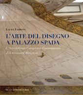 L' arte del disegno a Palazzo Spada. L'Astrolabium Catoptrico-Gnomonicum di Emmanuel Maignan. Ediz. a colori