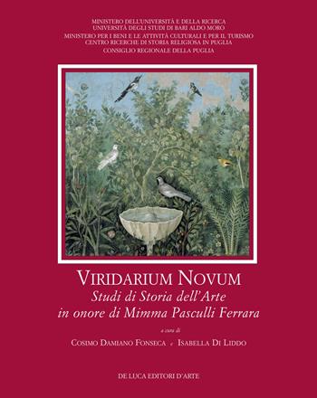 Viridarium novum. Studi di storia dell'arte in onore di Mimma Pasculli Ferrara. Ediz. a colori  - Libro De Luca Editori d'Arte 2020 | Libraccio.it