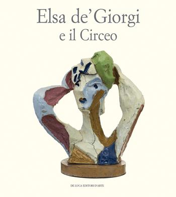 Elsa de' Giorgi e il Circeo. Ediz. a colori  - Libro De Luca Editori d'Arte 2021 | Libraccio.it