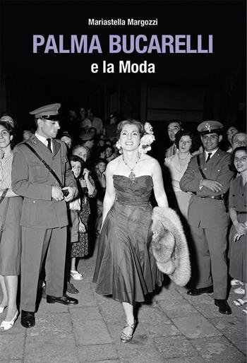 Palma Bucarelli e la moda  - Libro De Luca Editori d'Arte 2025 | Libraccio.it