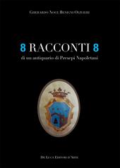 8 racconti 8 di un antiquario di presepi napoletani