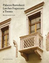 Palazzo Bortolazzi Larcher Fogazzaro a Trento