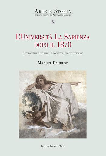L'università La Sapienza dopo il 1870. Interventi artistici, progetti, controversie - Manuel Barrese - Libro De Luca Editori d'Arte 2025, Arte e storia | Libraccio.it