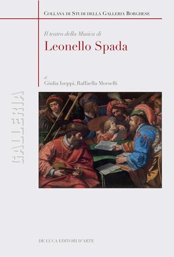 Il teatro della musica di Leonello Spada - Giulia Iseppi, Raffaella Morselli - Libro De Luca Editori d'Arte 2026, Galleria | Libraccio.it
