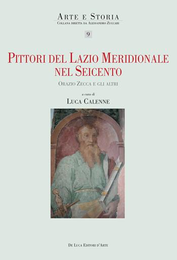 Pittori del Lazio meridionale nel Seicento. Orazio Zecca e gli altri  - Libro De Luca Editori d'Arte 2026, Arte e storia | Libraccio.it