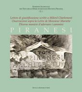 Lettere di giustificazione scritte a Milord Charlemont-Osservazioni sopra la Lettere de Monsieur Mariette-Diverse maniere d’adornare i cammini