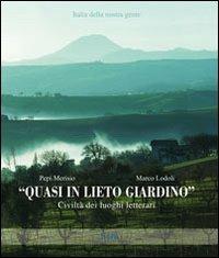 Quasi in lieto giardino. Civiltà dei luoghi letterari - Pepi Merisio, Marco Lodoli - Libro Ecra 2010, Italia della nostra gente | Libraccio.it