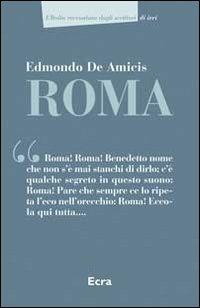 Roma - Edmondo De Amicis - Libro Ecra 2011, L'Italia raccontata dagli scrittori | Libraccio.it