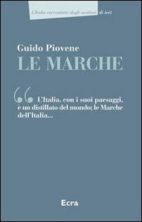 Le Marche - Guido Piovene - Libro Ecra 2012, L' Italia raccontata dagli scrittori | Libraccio.it