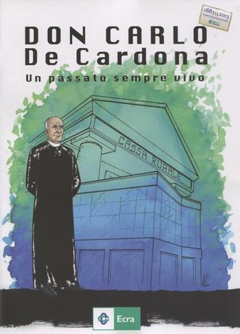 Don Carlo De Cardona. Un passato sempre vivo - Giorgio Furioso - Libro Ecra 2013 | Libraccio.it