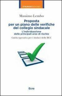 Proposta per un piano delle verifiche del collegio sindacale - Massimo Lembo - Libro Ecra 2013, Strumenti pocket | Libraccio.it