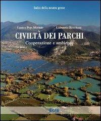 Civiltà dei parchi. Cooperazione e ambiente - Pepi Merisio, Luca Merisio, Leonardo Becchetti - Libro Ecra 2013, Italia della nostra gente | Libraccio.it