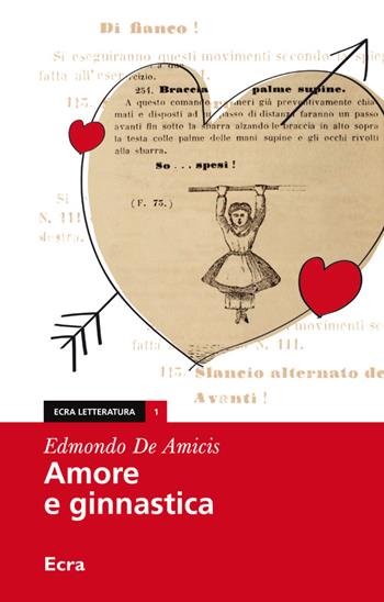 Amore e ginnastica - Edmondo De Amicis - Libro Ecra 2015, Letteratura | Libraccio.it