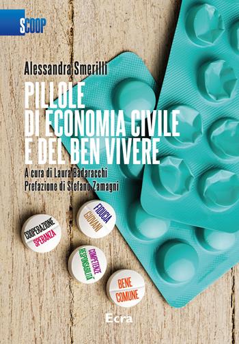 Pillole di economia civile e del ben vivere - Alessandra Smerilli - Libro Ecra 2018, Scoop | Libraccio.it
