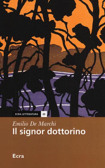 Il signor dottorino - Emilio De Marchi - Libro Ecra 2018, Letteratura | Libraccio.it