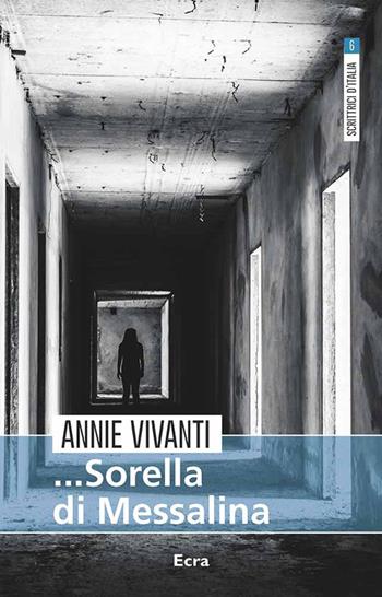 Sorella di Messalina - Annie Vivanti - Libro Ecra 2018 | Libraccio.it