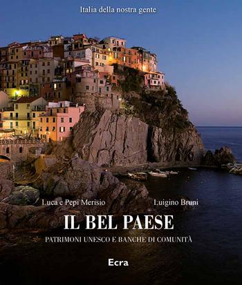 Il Bel Paese - Luigino Bruni - Libro Ecra 2018, Italia della nostra gente | Libraccio.it