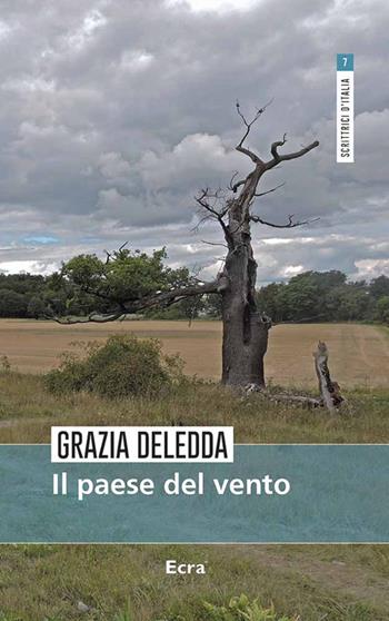 Il paese del vento - Grazia Deledda - Libro Ecra 2019, Scrittrici d'Italia | Libraccio.it